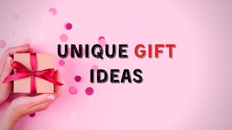 Unique Gift Ideas