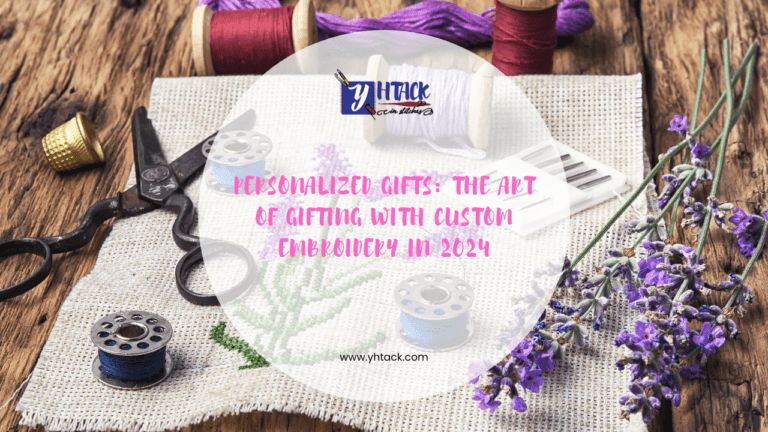 Personalized Gifts: The Art of Gifting with Custom Embroidery in 2024
