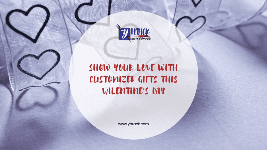 "Customized Valentine's Day gifts including monogrammed towels, personalized embroidered shirts, and heartfelt crochet creations